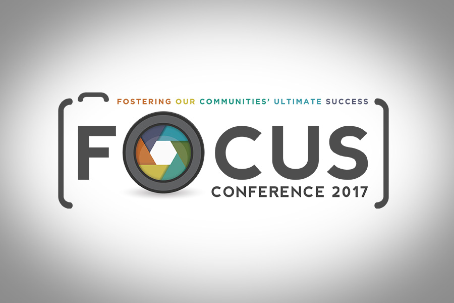 Fostering our communities' ultimate success Focus Conference 2017