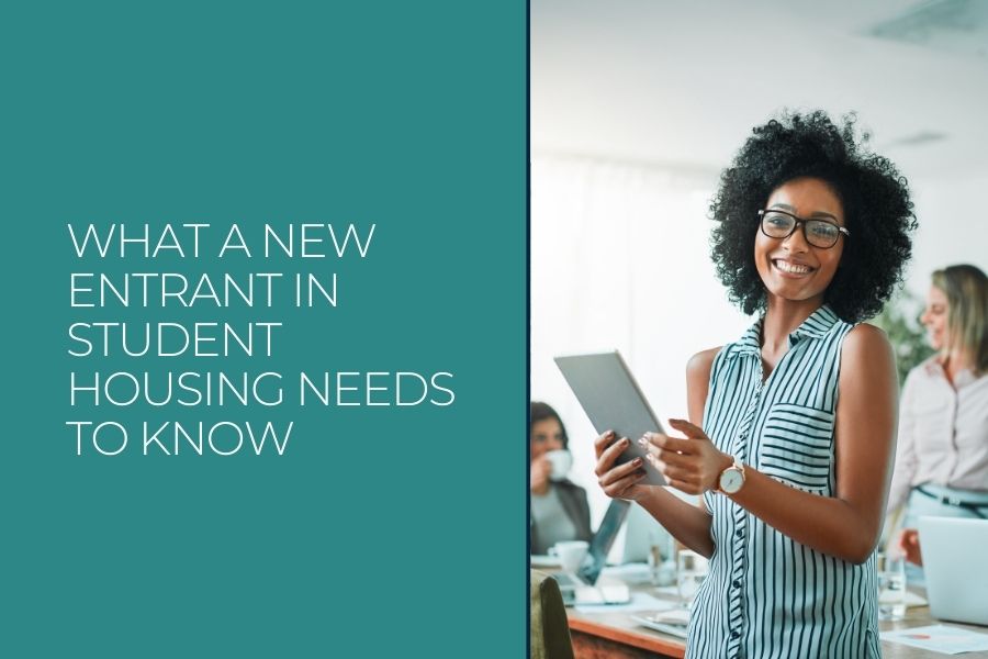 What a new entrant in student housing needs to know