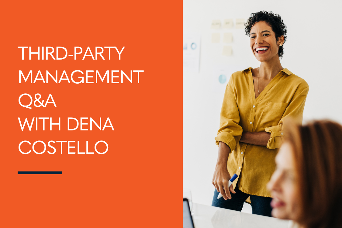 Third-Party Management Q&A with Dena Costello